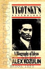 VYGOTSKT'S PSYCHOLOGY A BIOGTAPHY OF IDEAS ALEXKOZULIN PDF电子版封面