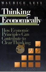 THINKING ECONOMICALLY HOW ECONOMIC PRINCIPLES CAN CONTRIBUTE TO CLEAR THINKING PDF电子版封面