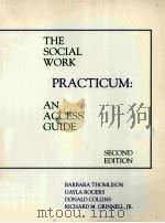 THE SOCIAL WORK PRACTICUM:AN ACCESS GUIDE SECOND EDITION PDF电子版封面