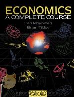 ECONOMICS A COMPLETECOURSE DAN MOYNIHAN BRIAN TITIEY PDF电子版封面