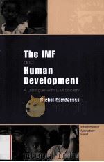 THE IMF AND HUMAN DEVELOPMENT A DIALOGUE WITH CIVITH CIVIL SOCIETY BY MICHEL CAMDESSUS PDF电子版封面