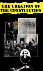 THE CREATION OF THE CONSTITUTION PDF电子版封面 1565102207
