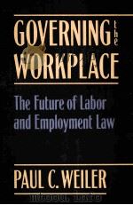 GOVERNING THE WORKPLACE PDF电子版封面 0674357663