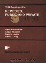 1994 SUPPLEMENT TO REMEDIES:PUBLIC AND PRIVATE PDF电子版封面 0314045813