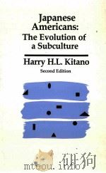 JAPANESE AMERICANS:THE EVOLUTION OF A SUBCULTURE PDF电子版封面 0536574723