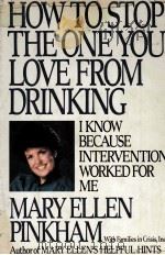 HOW TO STOP THE ONE YOU LOVE FROM DRINKING PDF电子版封面 0399131582