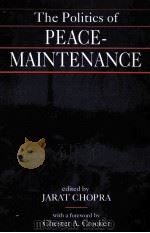 THE POLITICS OF PEACE-MAINTENANCE PDF电子版封面 1555877575