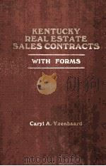 KENTUCKY REAL ESTATE SALES CONTRACTS WITH FORMS PDF电子版封面