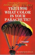 THE 1996 WHAT COLOR IS YOUR PARACHUTE? PDF电子版封面 0898157587