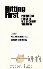 HITTING FIRST PREVENTIVE FORCE IN U.S.SECURITY STRATEGY PDF电子版封面