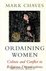 ORDAINING WOMEN CULTURE AND CONFLICT IN RELIGIOUS ORGANIZATIONS（ PDF版）