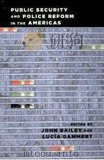 PUBLIC SECURITY AND POLICE REFORM IN THE AMERICAS PDF电子版封面 0822959135