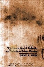 THE SEMANTICS OF DEFINITE AND INDEFINITE NOUN PHRASES（ PDF版）