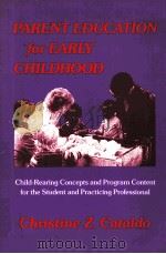 PARENT EDUCATION FOR EARLY CHILDHOOD PDF电子版封面 0807727962