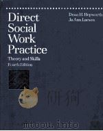 DIRECT SICIAL WORK PRACTICE THEORY AND SKILLS FCURTH EDITION PDF电子版封面 0534199569