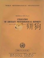 UTILIZATION OF AIRCRAFT METEOROLOGICAL REPORTS PDF电子版封面