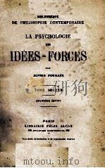 LA PSYCHOLOGIE DES IDEES-FORCES PAR ALFRED FOUILLEE TOME SECOND PDF电子版封面