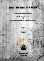 QUALITY AND RELIABILITY IN WELDING  THE INTERNATIONAL CONFERENCE THE WELDING INSTITUTION OF THE CHIN（1984.06 PDF版）