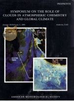 SYMPOSIUM ON THE ROLE OF CLOUDS IN ATMOSPERIC CHEMISTRY AND GLOBAL CLIMATE PDF电子版封面