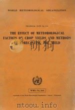 THE EFFECT OF METEOROLOGICAL FACTORS ON CROP YIELDS AND METHODS OF FORECASTING THE YIELD PDF电子版封面