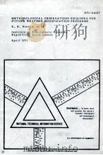 METEOROLOGICAL OBSERVATIONS REQUIRED FOR FUTURE WEATHER MODIFICATION PROGRAMS PDF电子版封面