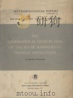 THE GEOGRAPHICAL DISTRIBUTION OF THE SOLAR SEMIDIURNAL PRESSURE OSCILLATION PDF电子版封面