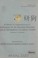 A SURVEY OF PARAMETERIZATION TECHNIQUES FOR THE PLANETARY BOUNDARY LAYER IN ATMOSPHERIC CIRCLATION M PDF电子版封面