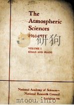 THE ATMOSPHERIC SCIENCES 1961-1971 VOLUME 1 PDF电子版封面