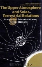 THE UPPER ATMOSPHERE AND SOLAR-TERRESTRIAL RELATIONS（ PDF版）