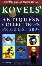 KOVELS' ANTIQUES & COLLECTIBLES PRICE LIST FOR THE 2007 MARKET ILLUSTRATED THIRTY-NINTH EDITIO PDF电子版封面 0375721851