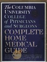 COMPLETE HOME MEDICAL GUIDE  The Columbia University College of Physicians and surgeons（ PDF版）