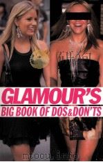 GLAMOUR'S BIG BOOK OF DOS & DON'TS PDF电子版封面 159240233X
