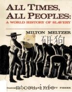 ALL TIMES ALL PEOPLES:A WORLD HISTORY OF SLAVERY PDF电子版封面 0060241861