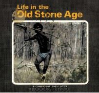LIFE IN THE OLD STONE AGE PDF电子版封面
