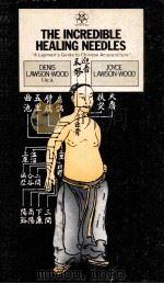 THE INCREDIBLE HEALING NEEDLES PDF电子版封面
