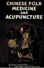CHINESE FOLK MEDICINE AND ACUPUNCTURE PDF电子版封面