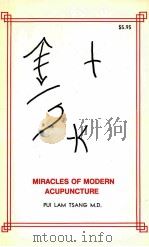 MIRACLES OF MODERN ACUPUNCTURE PDF电子版封面