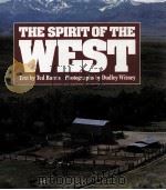 THE SPIRIT OF THE WEST TEXT BY TED BARRIS PHOTOGRAPHS BY DUDLEY WITNEY（ PDF版）