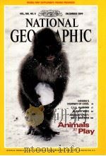 NATIONAL GEOGRAPHIC VOL.186 NO.6 DECEMBER 1994 PDF电子版封面
