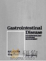 Gastrointestinal Disease PATHOPHYSIOLOGY DIAGNOSIS MANAGEMENT Third Edition VOLUME 2 PDF电子版封面 0721683993
