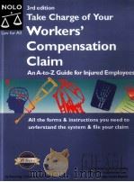 TAKE CHARGE OF YOUR WORKER‘S COMPENSATION CLAIM 3RD EDITION PDF电子版封面 0873378032