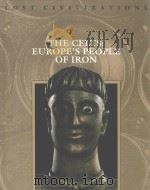 THE CELTS:EUROPE'S PEOPLE OF IRON PDF电子版封面 0809490293