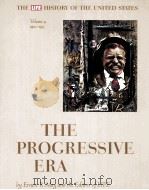 THE PROGRESSIVE ERA VOLUME 9 1901-1917 PDF电子版封面