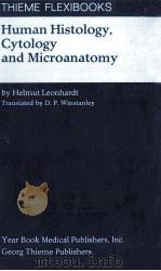 HUMAN HISTOLOGY CYTOLOGY AND MICROANATOMY     PDF电子版封面  0815153759   