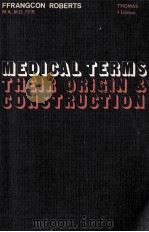 MEDICAL TERMS THEIR ORIGIN & CONSTRUCTION PDF电子版封面