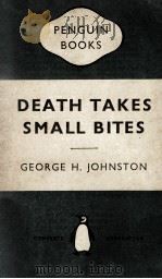 DEATH TAKES SMALL BITES 1948 PDF电子版封面