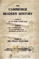 THE CAMBRIDGE MODERN HISTORY VOLUME VIII THE FRENCH REVOLUTION 1928 PDF电子版封面