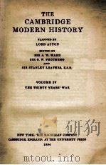 THE CAMBRIDGE MODERN HISTORY VOLUME IV THE THIRTY YEARS' WAR 1934 PDF电子版封面