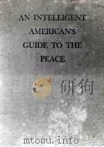 AN INTELLIGENT AMERICAN'S GUIDE TO THE PEACE（ PDF版）