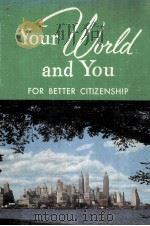 YOUR WORLD AND YOU FOR BETTER CITIZENSHIP PDF电子版封面